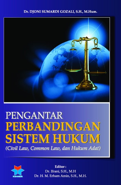 Pengantar Perbandingan Sistem Hukum, Civil Law, Common Law dan Hukum Adat
